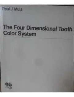 Read Four Dimensional Tooth Color By Paul J Muia
