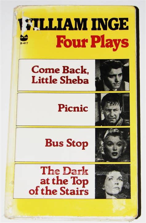 Full Download Four Plays Come Back Little Sheba  Picnic  Bus Stop  The Dark At The Top Of The Stairs By William Inge