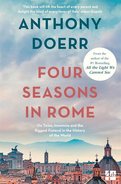 Read Online Four Seasons In Rome On Twins Insomnia And The Biggest Funeral In The History Of The World By Anthony Doerr