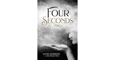 Download Four Seconds A Memoir By Laura Andrade