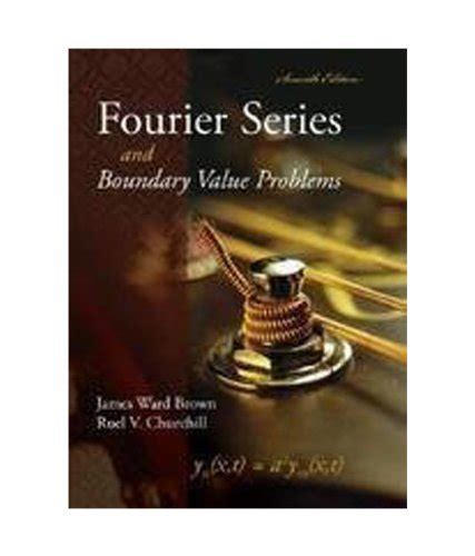 Fourier series and boundary value problems brown and churchill series. - Stansberry research starter s guide for new investors.