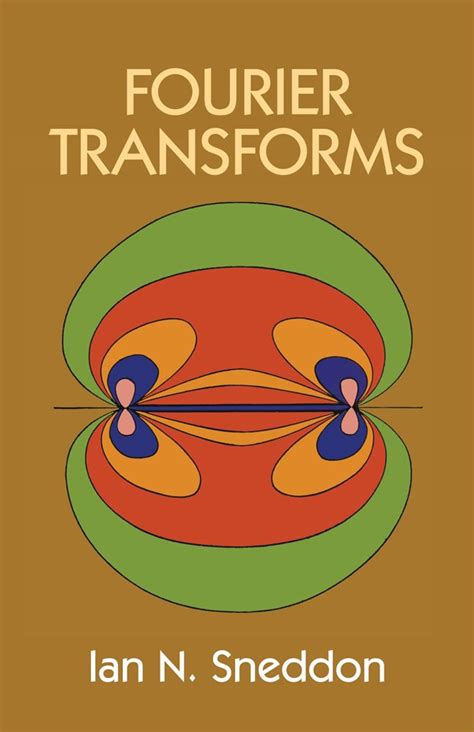 Read Fourier Transforms By Ian N Sneddon