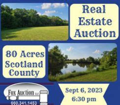 Fox auction memphis mo. Worth County 107 +/- Acre Land Auction – SOLD $11,500 an acre!! @ Kensett Community Center. Nov 15 @ 10:30 am. Nov. 21. 