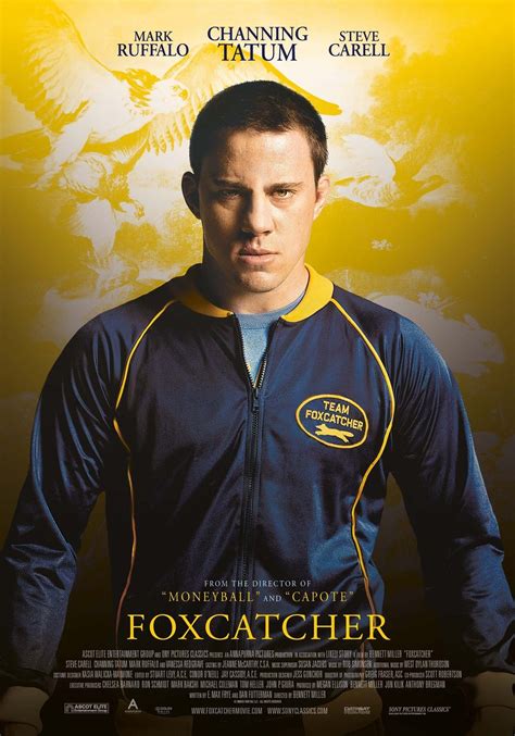Fox catcher movie. Foxcatcher: Directed by Bennett Miller. With Steve Carell, Channing Tatum, Mark Ruffalo, Sienna Miller. U.S. Olympic wrestling … 