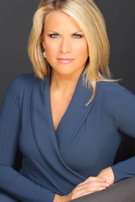 Fox news reporter martha maccallum. Definitely! Most shows have an option to send them a message on their website and are happy to hear from you. Here is a full list of the... 