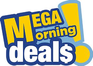 look for the mega morning deals. all of these will ar