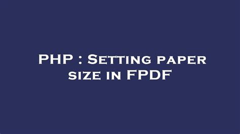 Fpdf paper size. .  ...