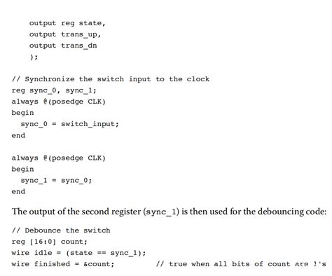 Fpga4fun debounce.  You might be in for a bit of trouble.  So, create a ...