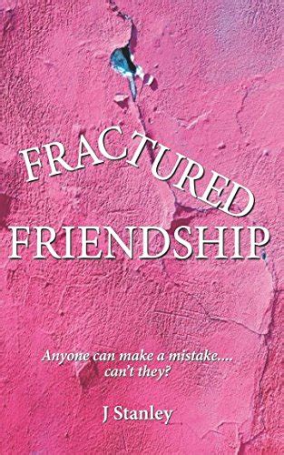 Fractured Friendship