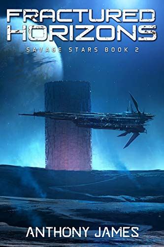 Download Fractured Horizons Savage Stars Book 2 By Anthony James