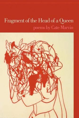 Download Fragment Of The Head Of A Queen Poems By Cate Marvin
