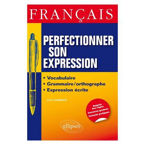Français Perfectionner Son Expression