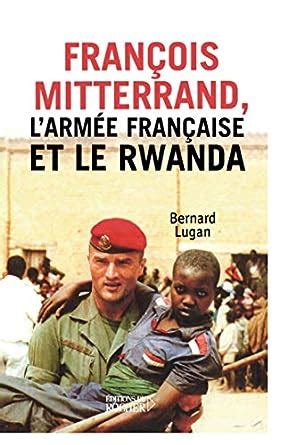François mitterrand, l'armée française et le rwanda. - Literarische justizkritik in der weimarer republik.