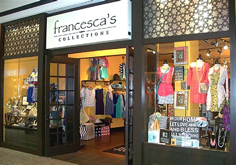 Francesca's boutique. Find a francesca's® boutique near you. Learn about your local boutique's hours and location with our helpful store locator, and start shopping today! Skip to Content. Free Standard Shipping on all orders $65+ Search Search Search. Boutiques and Outlets 0; New. SHOP BY CATEGORY. All ... 