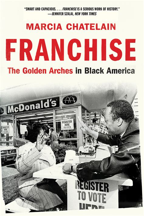 Read Online Franchise The Golden Arches In Black America By Marcia Chatelain