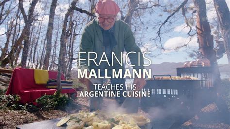 Francis Mallmann Teaches his Argentine Cuisine Official