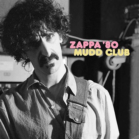 Frank Zappa’s New, Concurrent 180g 2LP Zappa ’80 Mudd Club …