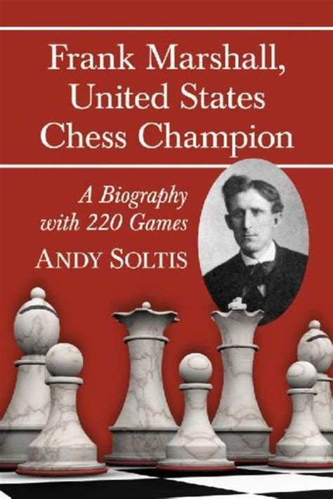 Frank marshall united states chess champion. - Collectible glassware from the 40s 50s and 60s an illustrated value guide.