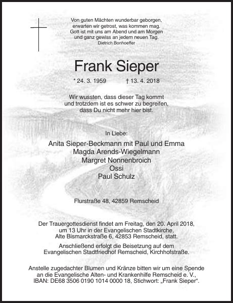 Frank sieper obituary. Feb 8, 2024 · Passed away on February 5, 2024, age 67. Frank was born in Cincinnati, OH where he attended St. Xavier High School and the University of Cincinnati. He went on to graduate from The Ohio State ... 