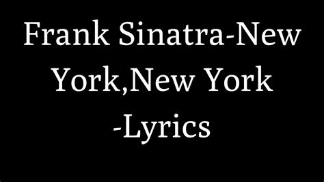 Frank sinatra new york lyrics. Things To Know About Frank sinatra new york lyrics. 