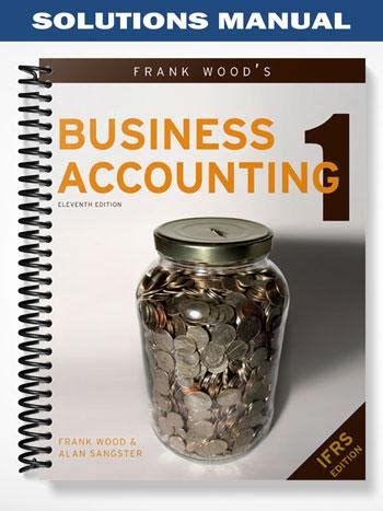 Frank wood business accounting solutions manual. - Contabilidad de costes 14ª edición horngren manual de soluciones gratis.