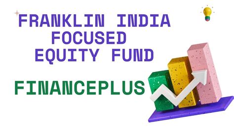 Franklin India Focused Equity Fund - Growth