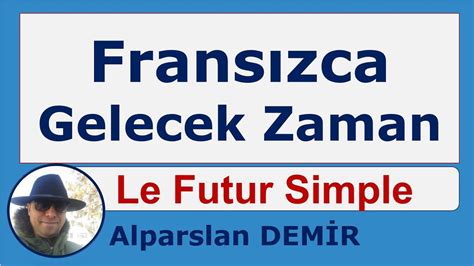 Fransızca Futur Simple.. Gelecek Zaman.. Blogger.