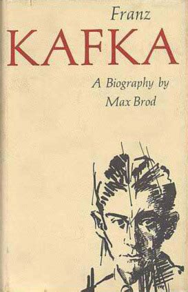 Franz Kafka: A Biography by Max Brod - Goodreads