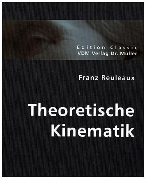 Franz reuleaux und die grundlagen seiner kinematik. - Squeezing the lemmon a rock climber s guide to the.