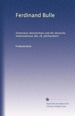 Franziskus hemsterhuis und der deutsche irrationalismus des 18. - Cour de lunéville au xviiie siècle.