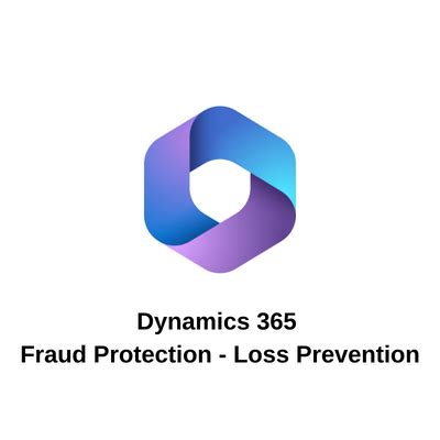 Fraud Protection and Loss Prevention Microsoft Dynamics 365