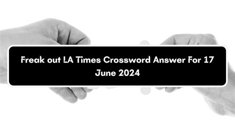 Freak Out - Crossword Clue Answers - Crossword Solver