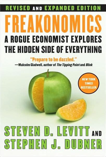 Full Download Freakonomics Revised And Expanded Edition A Rogue Economist Explores The Hidden Side Of Everything By Steven D Levitt