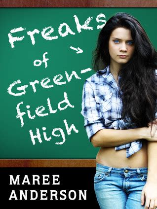 Freaks of Greenfield High (Freaks, #1) by Maree Anderson