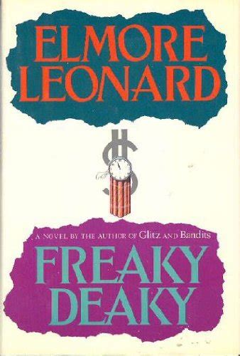 Full Download Freaky Deaky By Elmore Leonard