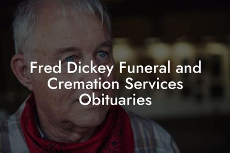Fred dickey funeral and cremation services obituaries. Things To Know About Fred dickey funeral and cremation services obituaries. 