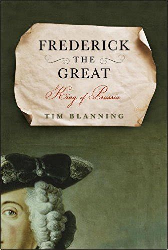 Read Frederick The Great King Of Prussia By Timothy Cw Blanning