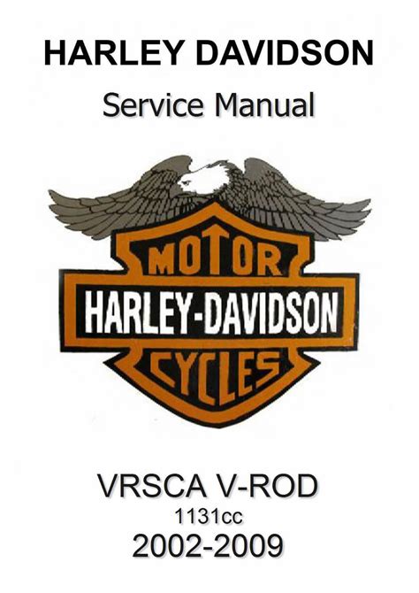 Free 2002 2009 harley davidson vrsca v rod 1131cc motorcycle service repair shop manual. - Manuale per rasaerba briggs e stratton 650.