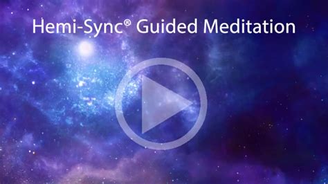 Free Hemi-Sync Guided Meditation by The Monroe Institute