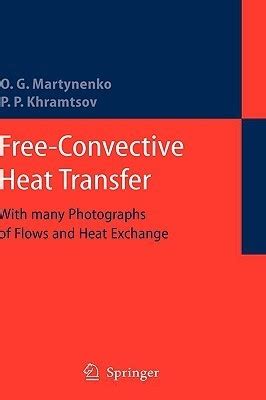 Free convective heat transfer with many photographs of flows and heat exchange 1st edition. - Guia de plantas y productos medicinales.