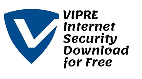 Free for good VIPRE Internet Security links