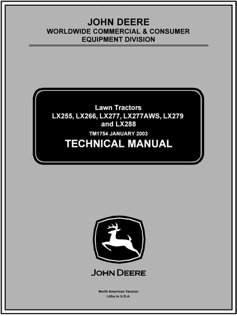 Free john deere lx277 owners manual pdf. john deere worldwide commercial &amp; consumer equipment division 1754 January 2003 Lawn Tractors LX255, LX266, LX277, LX277AWS, LX279 and LX288 TM1754 JANUARY 2003 