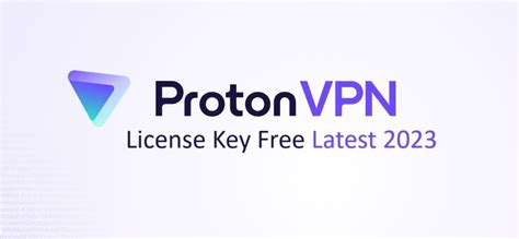Free license key ProtonVPN 2025