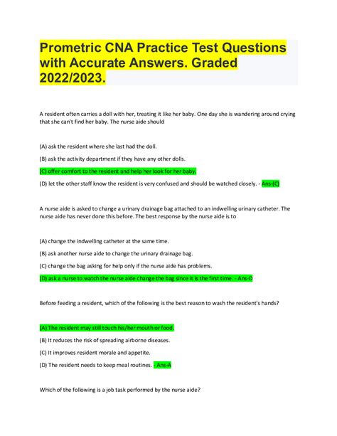 275786467 Free Printable Cna Practice Exam - Free download as PDF File (.pdf), Text File (.txt) or read online for free. This document contains 29 multiple choice questions about caring for patients as a nursing assistant. The questions cover topics like proper techniques for assisting patients, infection control practices like hand washing, communication with patients, and documentation .... 
