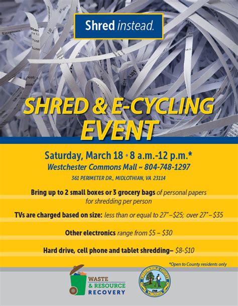 Free shredding events chesterfield va 2023. April 20, 2024 (Community Shred Day and Drop-Off Event) Timings: 10:00 AM – 12:00 PM. Venue: Recreation Center Parking Lot, Service Garage. Address: Brooklyn, OH 44144. Additional Info: Residents with ID may bring materials to the parking lot to be mass-shredded. 