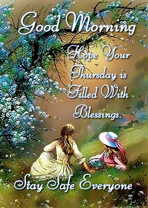 Free thursday morning blessings. 21. May this Thursday be a wonderful day filled with divine blessings for you and your loved ones. 22. May God bless your day with smiles, Joy, laughter, sunshine, mercy, kindness, love and peace as you enjoy your day. 23. May the Lord bless you with favor as you go about your day been a blessing to others. 