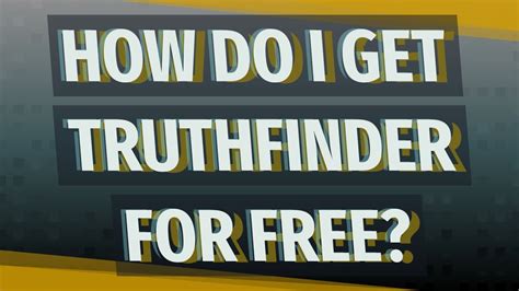 Free truthfinder. Things To Know About Free truthfinder. 