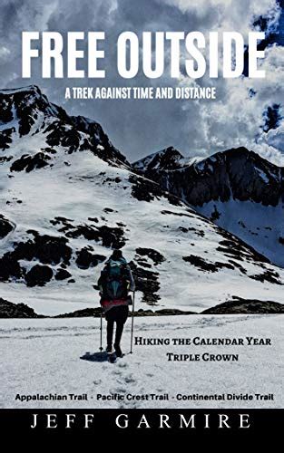 Full Download Free Outside A Trek Against Time And Distance By Jeff Garmire