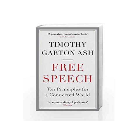 Read Free Speech Ten Principles For A Connected World By Timothy Garton Ash