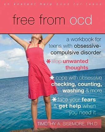 Download Free From Ocd A Workbook For Teens With Obsessivecompulsive Disorder By Timothy A Sisemore